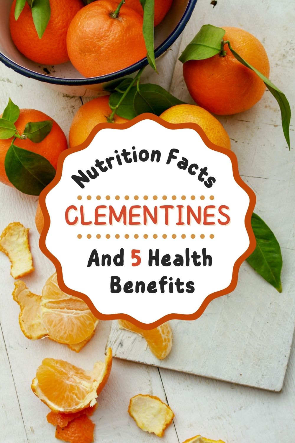 Clementine Nutrition Facts And 5 Health Benefits