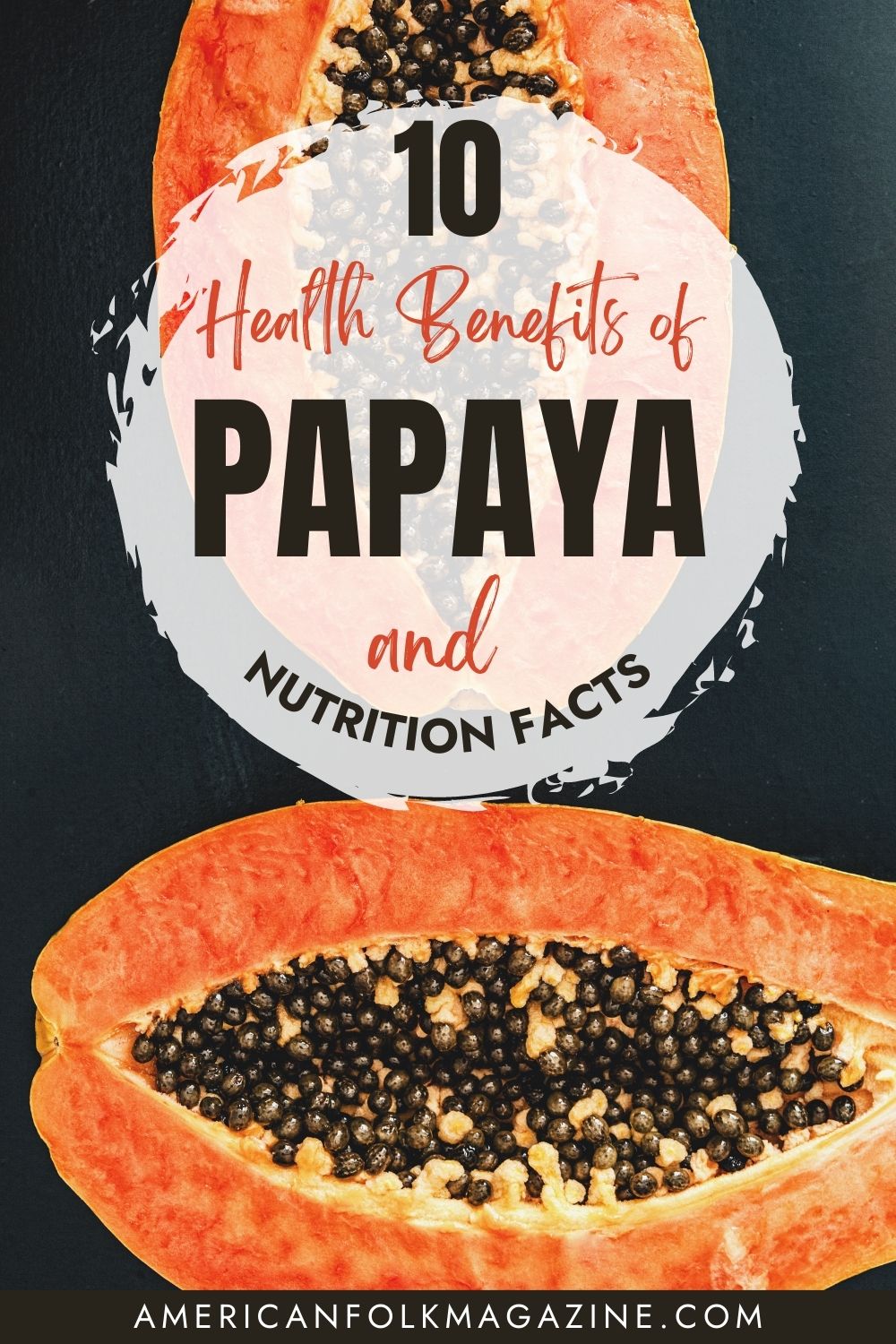Papaya Nutrition Facts and 10 Health Benefits